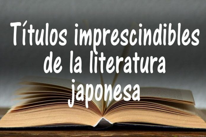 Libros imprescindibles de la literatua japonesa Mejores libros literatura japonesa